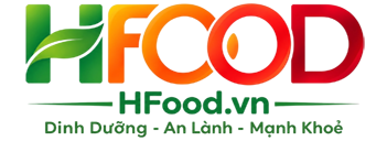 HFOOD - DINH DƯỠNG - AN LÀNH - MẠNH KHOẺ